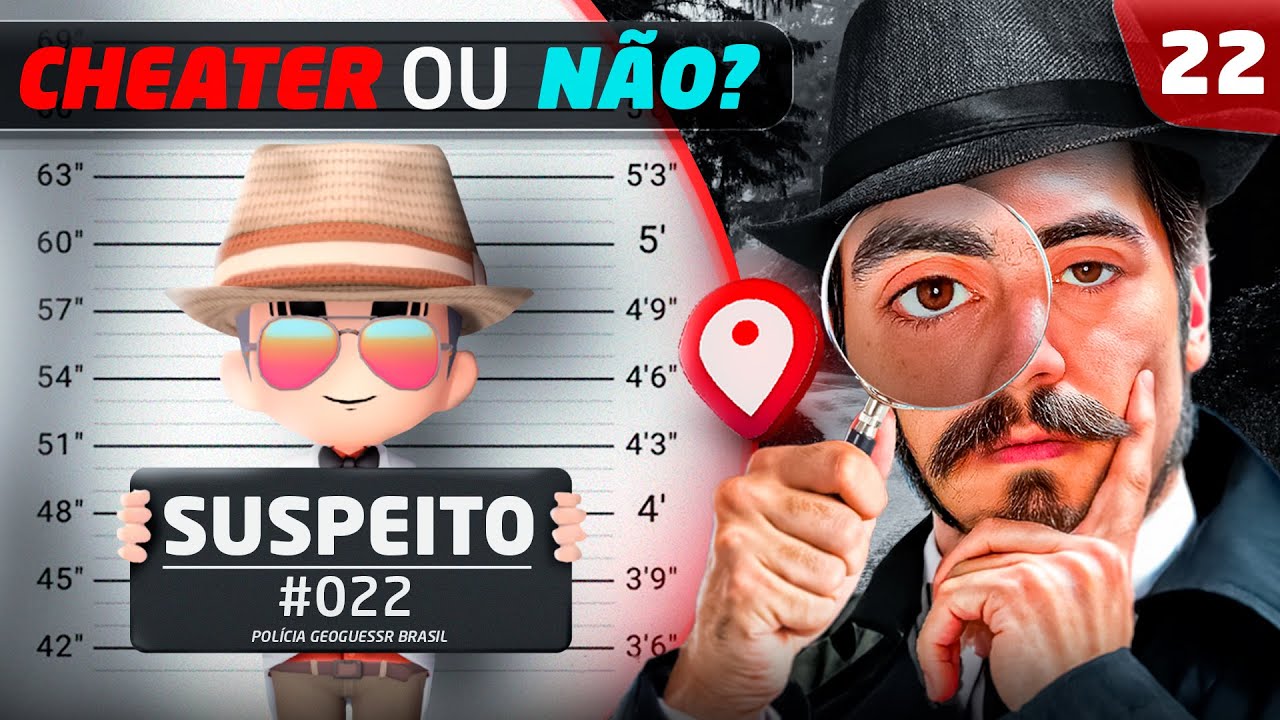 O SUSPEITO PENSA QUE ME ENGANA... - Cheater ou Não #22 - GeoGuessr