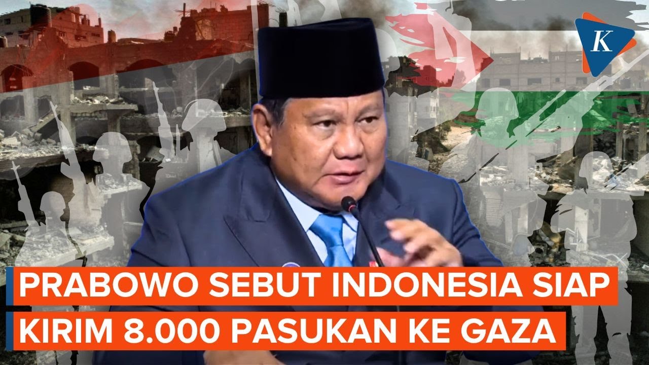 Prabowo Tegaskan Siap Kirim 8.000 Pasukan ke Gaza untuk Misi Perdamaian