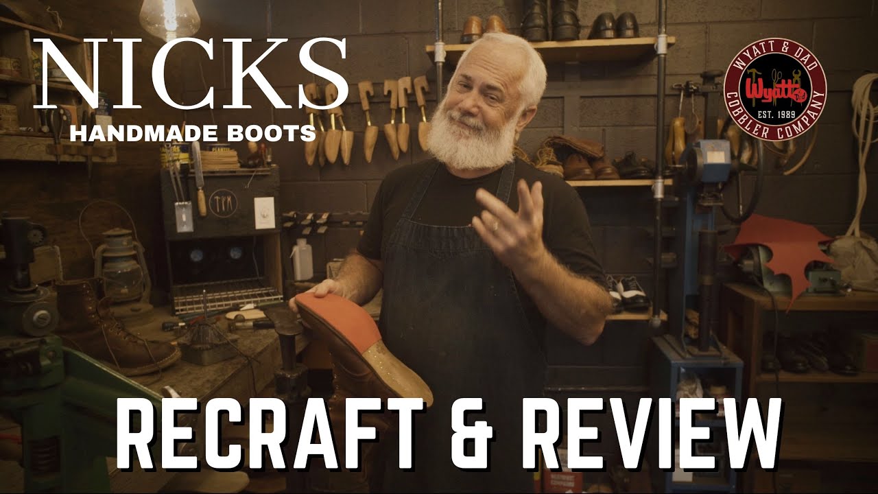 RECRAFT & REVIEW | NICKS HANDMADE BOOTS