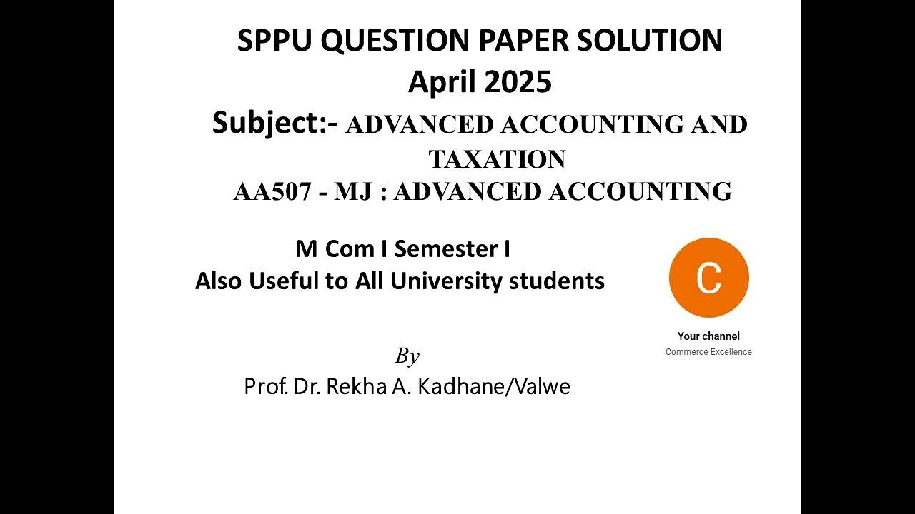SPPU ADVANCED ACCOUNTING MCOM I April 2025 Question paper Solution, useful to CA CMA &all university