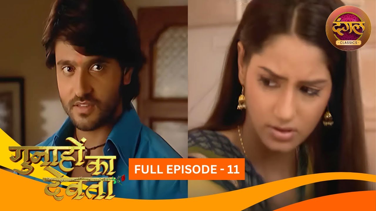 Gunahon Ka Devta | Full Episode 11 | Ashish Sharma, Tanvi Bhatia | Dangal TV Classics