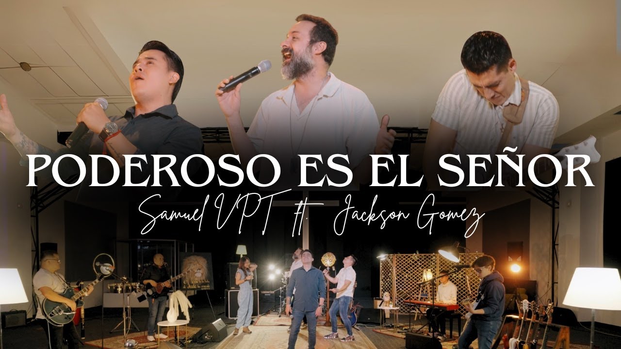 Poderoso es el Señor - Samuel VPT feat Jackson Gomez
