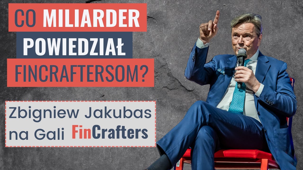 Gala FinCrafters 2023 – Gość specjalny: Zbigniew Jakubas. Miliarder i inwestor. [całe nagranie]