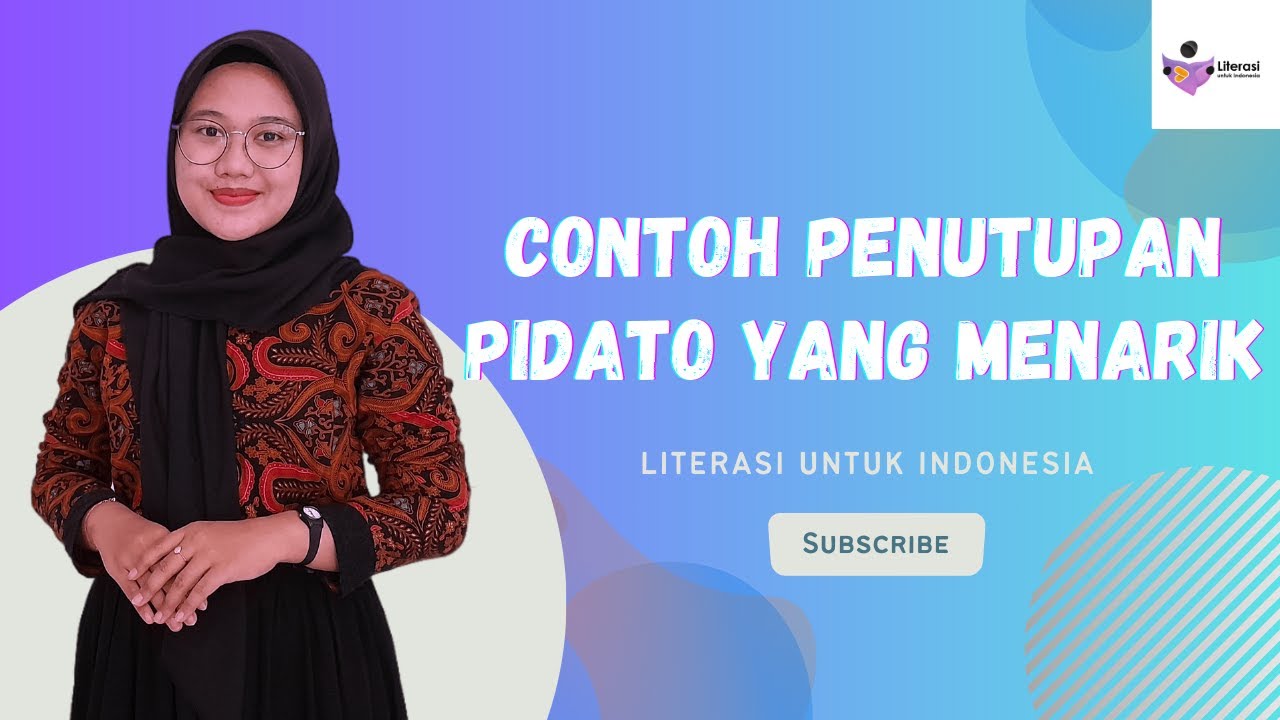 Contoh Penutupan Pidato yang Baik dan Menarik ✅ Literasi untuk Indonesia