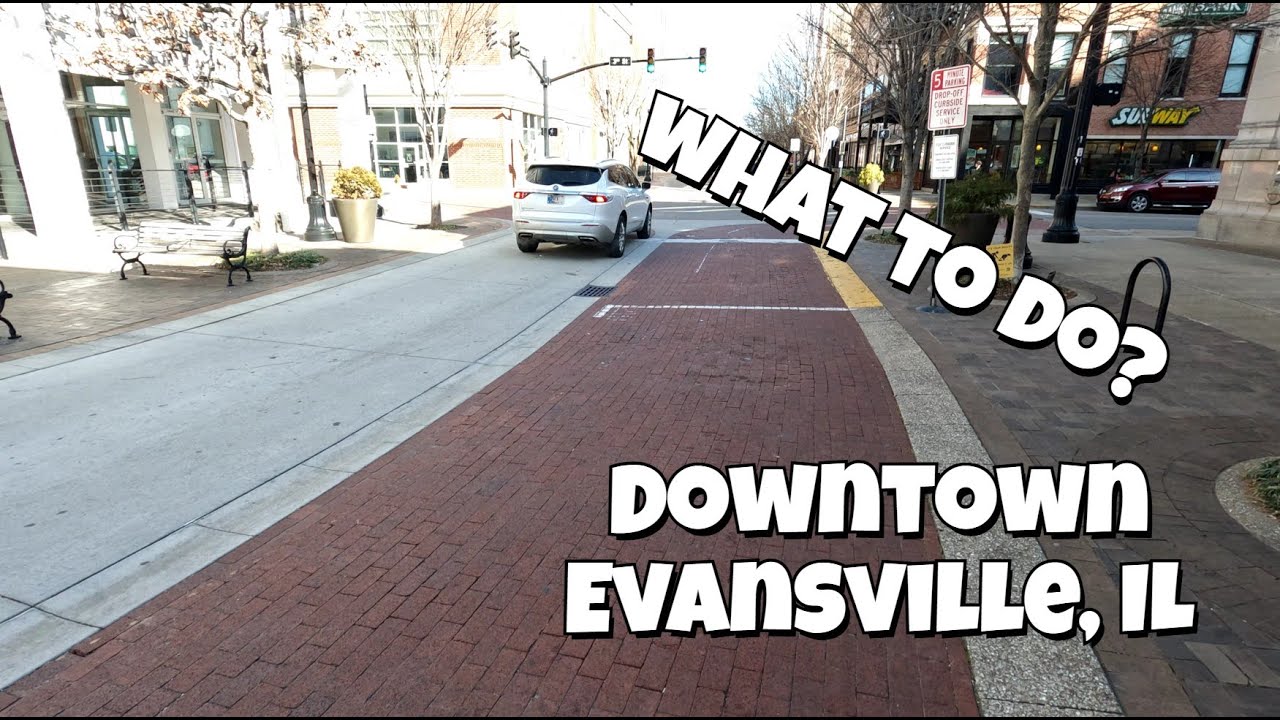 What To do in Evansville Indiana!