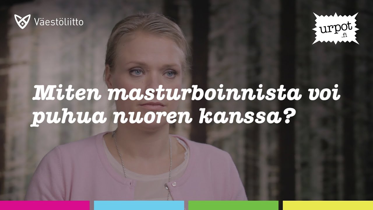 Miten masturboinnista voi puhua nuoren kanssa?