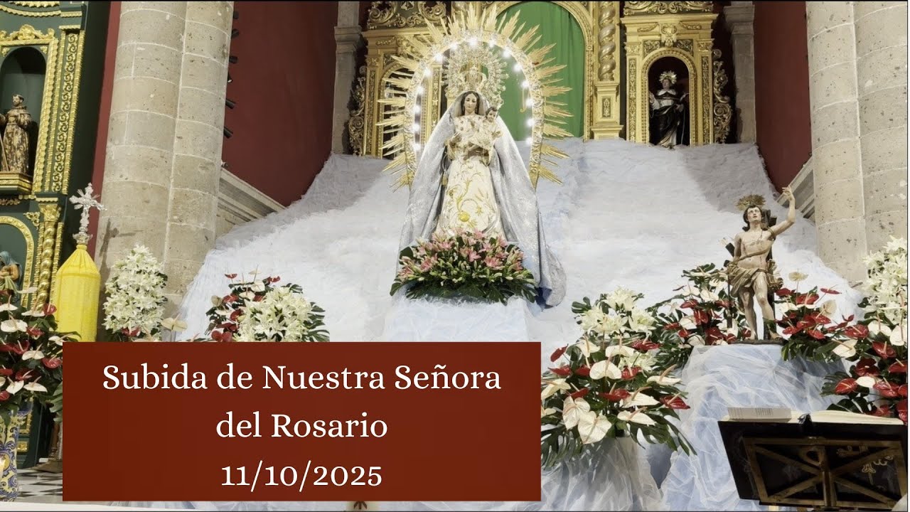 SUBIDA DE NUESTRA SEÑORA DEL ROSARIO 2025