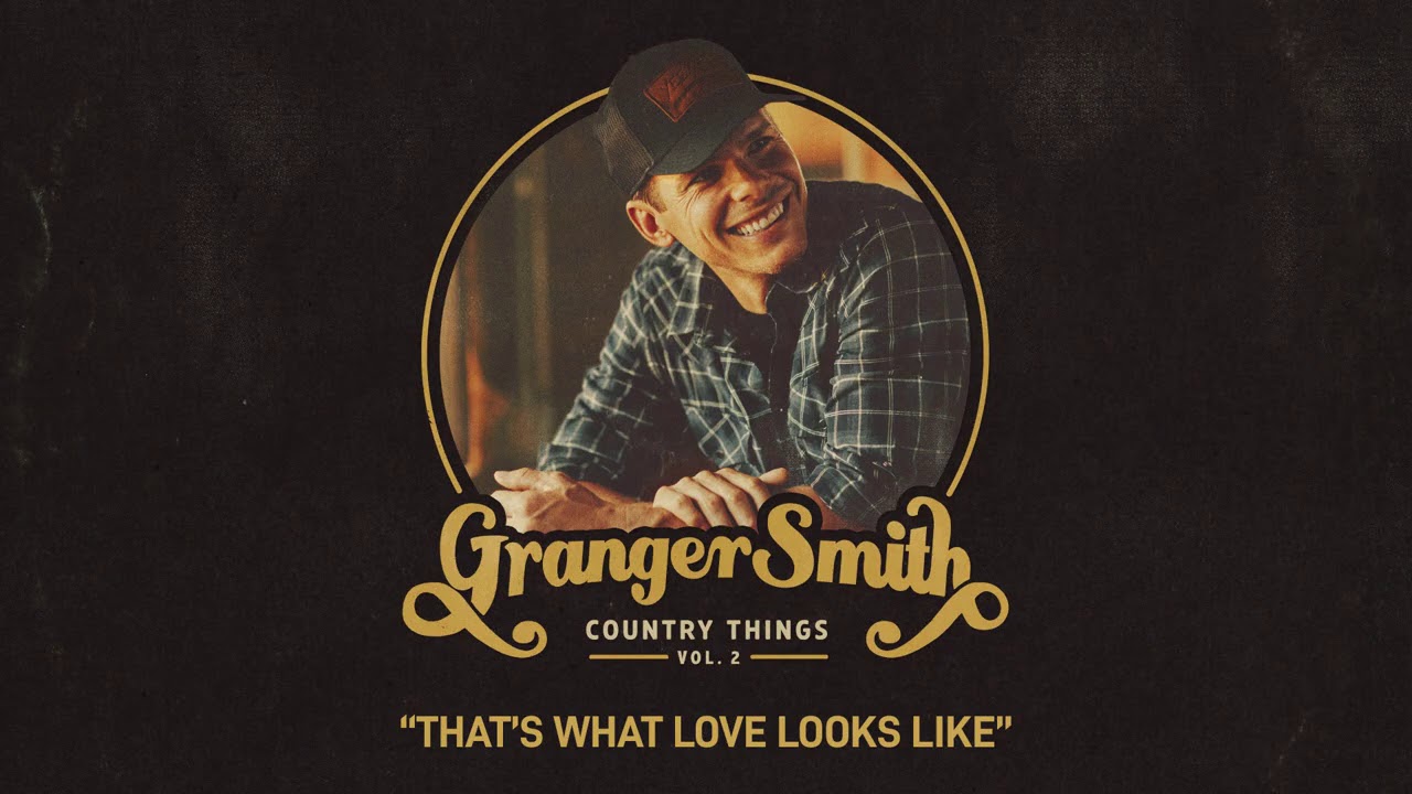 Granger Smith - That's What Love Looks Like (Official Audio)
