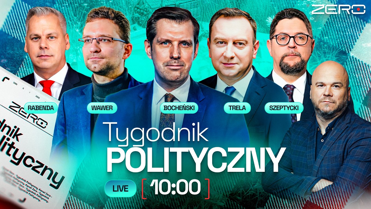 TYGODNIK POLITYCZNY #3 - BOCHEŃSKI, WAWER, TRELA, SZEPTYCKI, RABENDA