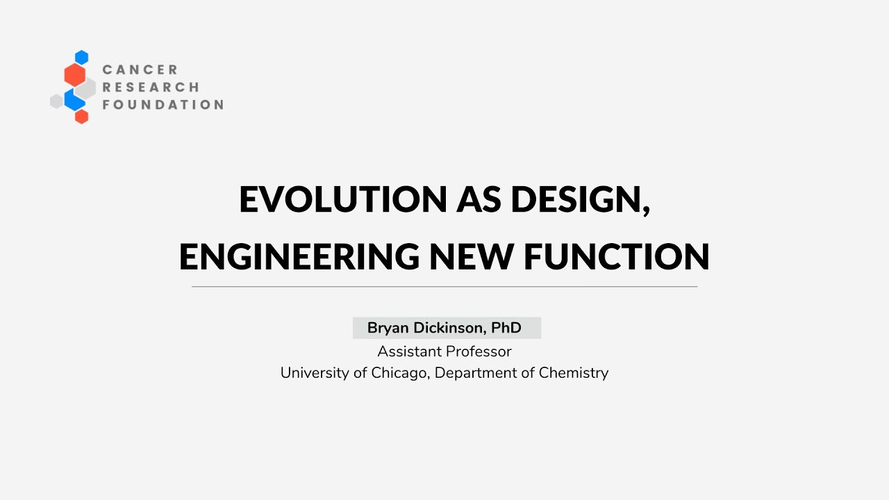 Evolution as design, engineering new function | Bryan Dickinson, PhD
