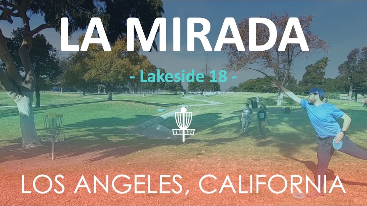 Disc Golf :: La Mirada Lakeside 18 - Los Angeles / Orange County, California