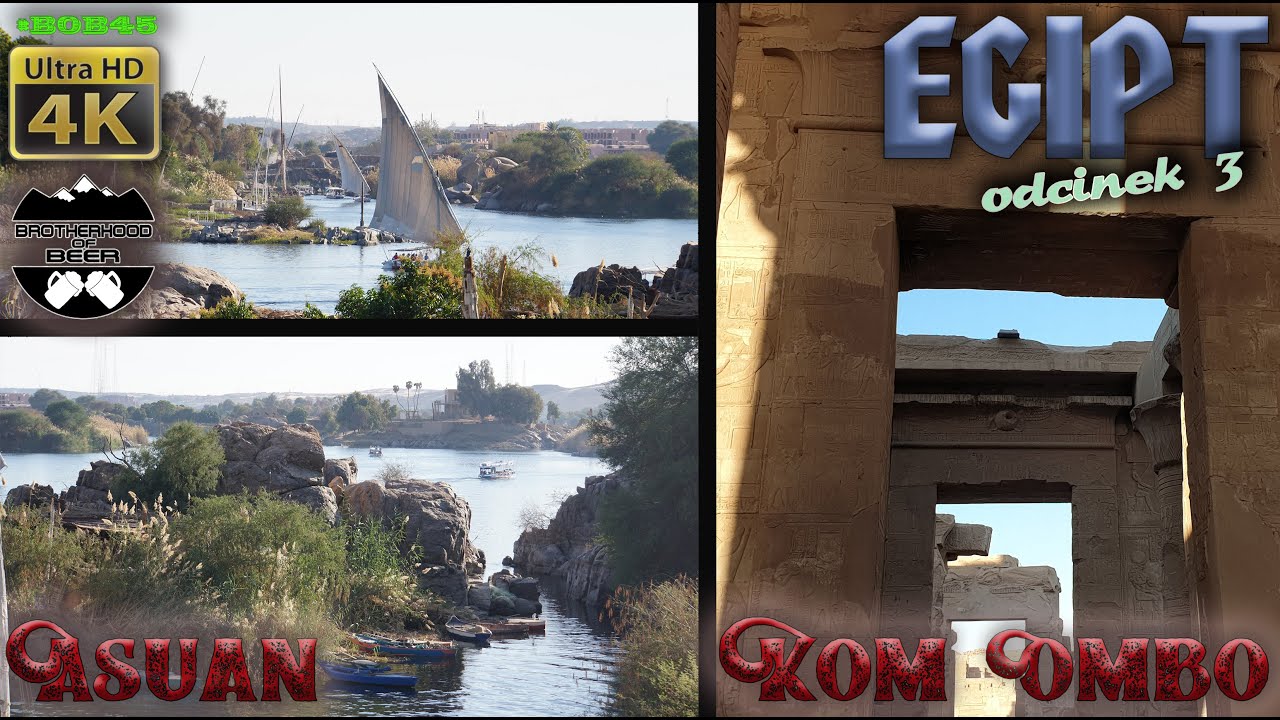 Egipt 3 - Kom Ombo i katarakta na Nilu w Asuanie [4k 60fps UHD]