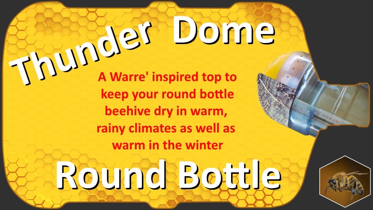 Bottle-to-Bottle Honey Production | Warre Style Dome | Round Bottle Beehive