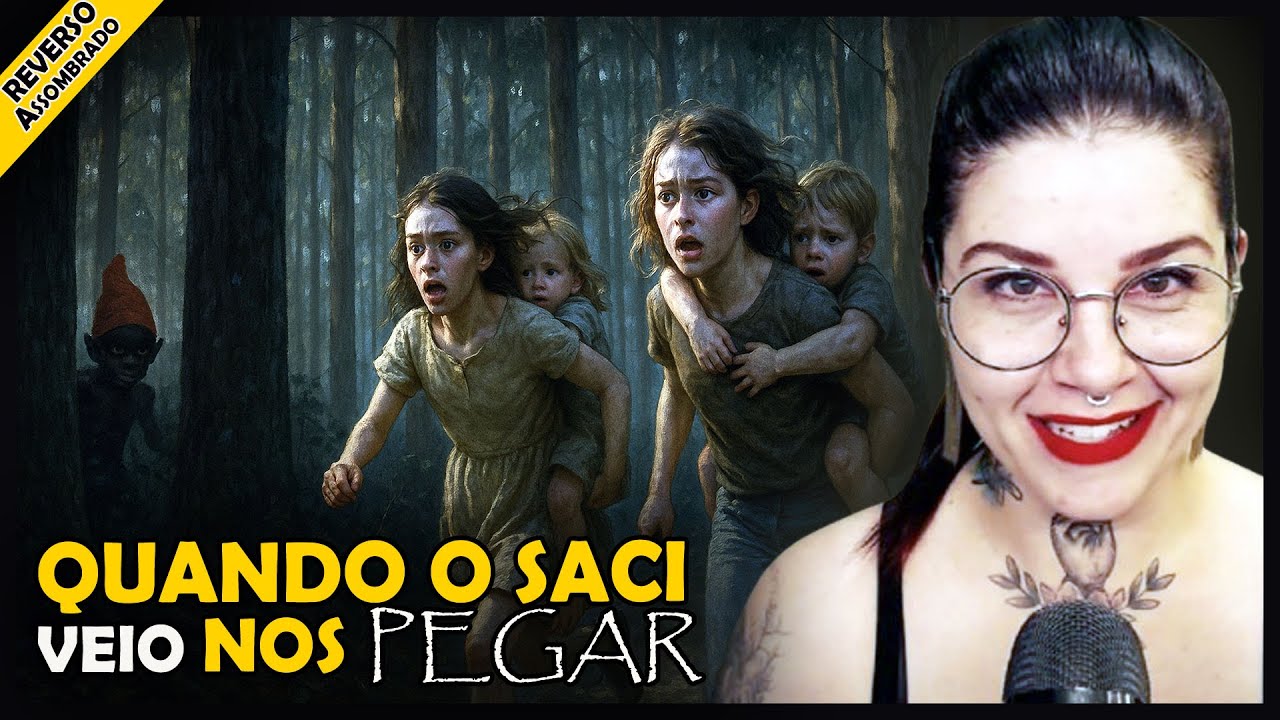 QUANDO O SACI VEIO NOS PEGAR - O Saci Correu Atrás de Mim e das Minhas Irmãs