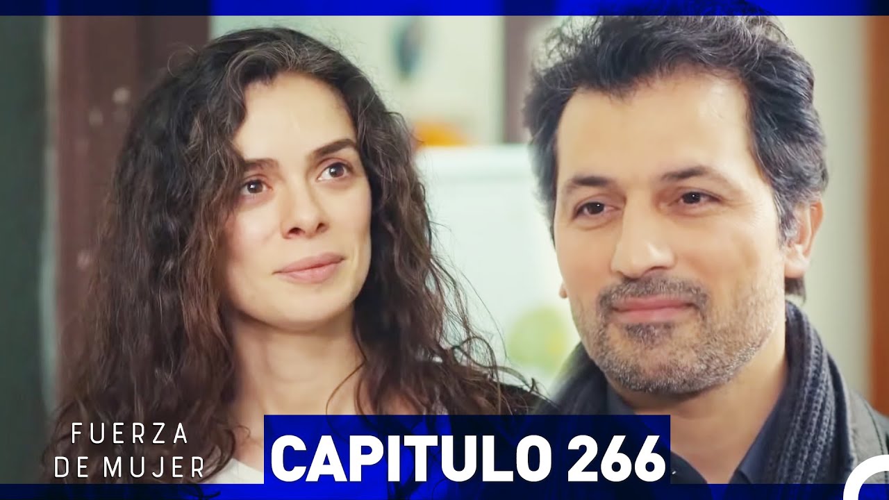 Fuerza de Mujer - Capítulo 266 (Espanol Doblado)