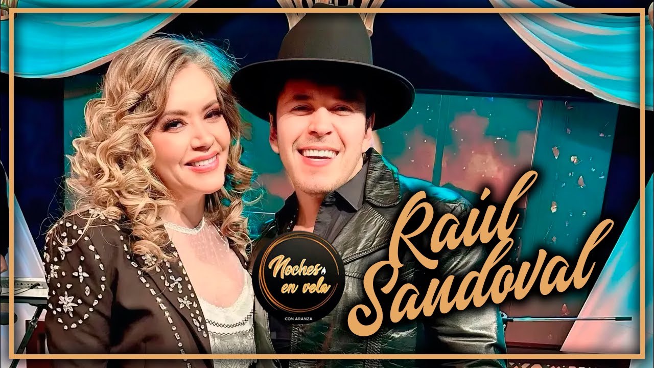 RAUL SANDOVAL - NOCHES EN VELA CON ARANZA - PROGRAMA COMPLETO