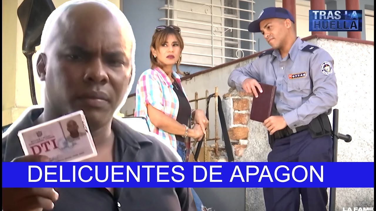 POLICIACO CUBANO: DELINCUENTES DE APAGON / TRAS LA HUELLA 🚨