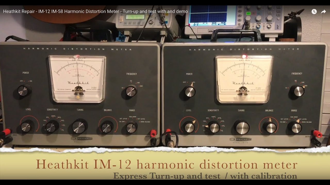 Heathkit Repair - IM-12 IM-58 Harmonic Distortion Meter - Turn-up and test with and demo