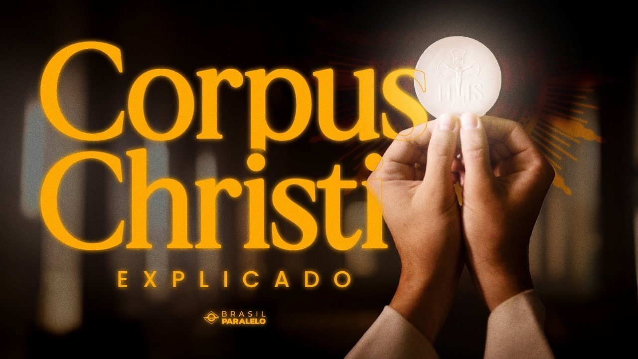 CORPUS CHRISTI: HIST&Oacute;RIA, SIGNIFICADO E TRADI&Ccedil;&Otilde;ES