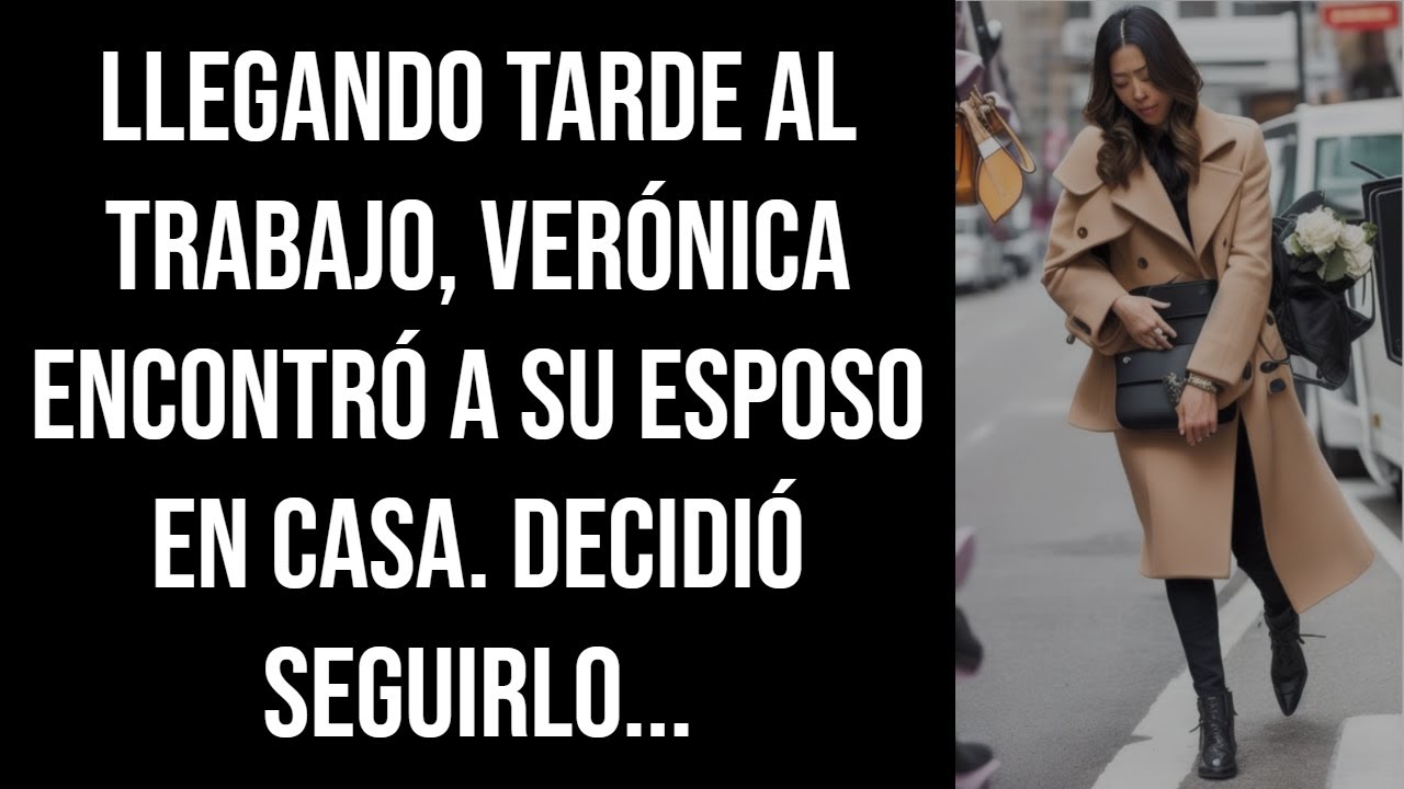 Llegando tarde al trabajo, Verónica encontró a su esposo en casa. Decidió seguirlo...