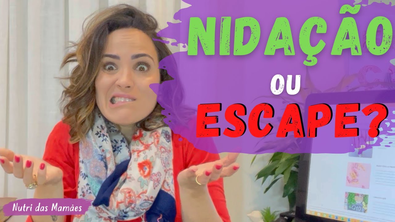 NIDAÇÃO ou ESCAPE MENSTRUAL?
