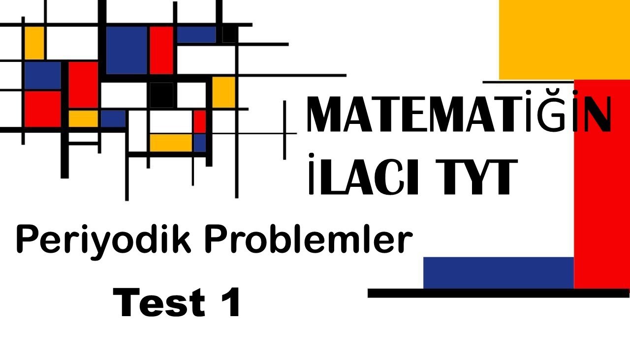 Periyodik Problemler Test  - 1 ( ACİL Yayınları Matematiğin İlacı TYT Soru Bankası Çözümleri)