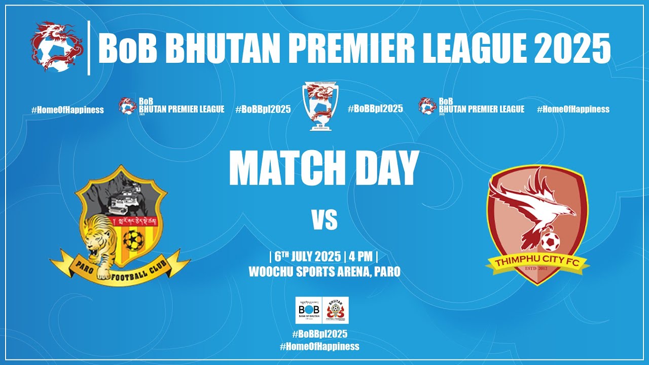 Paro Fc Vs Thimphu CIty Fc | BoB Bhutan Premier League 2025
