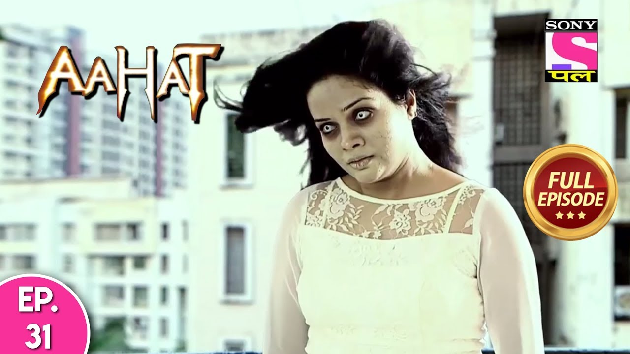 Aahat - Full Episode 31
