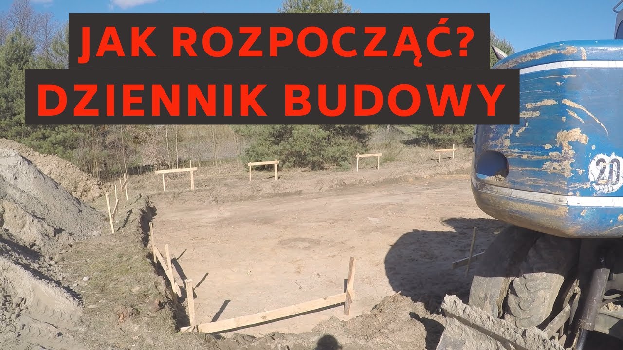 Rozpoczynasz Budowę ? jakie formalności na start budowy ? zgłoszenie, dziennik budowy. Start budowy