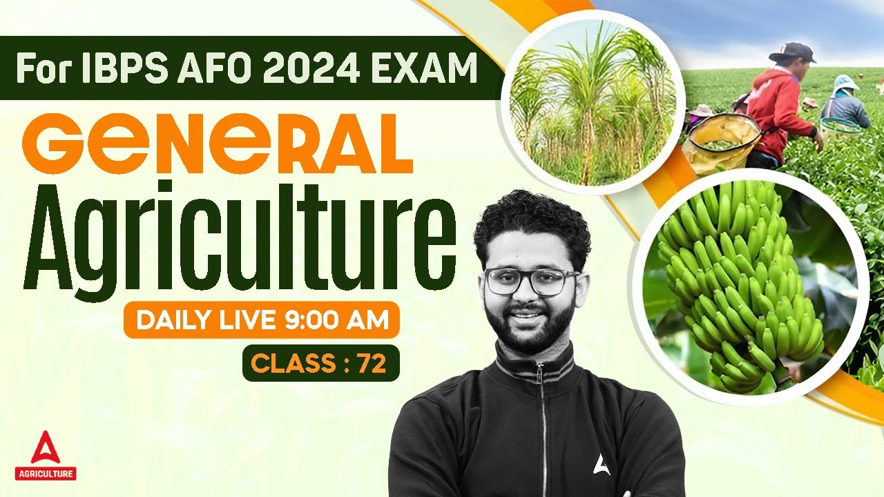 General Agriculture #72 | IBPS AFO 2024 | UPSSSC AGTA | NABARD | General Agriculture By Akash Sir