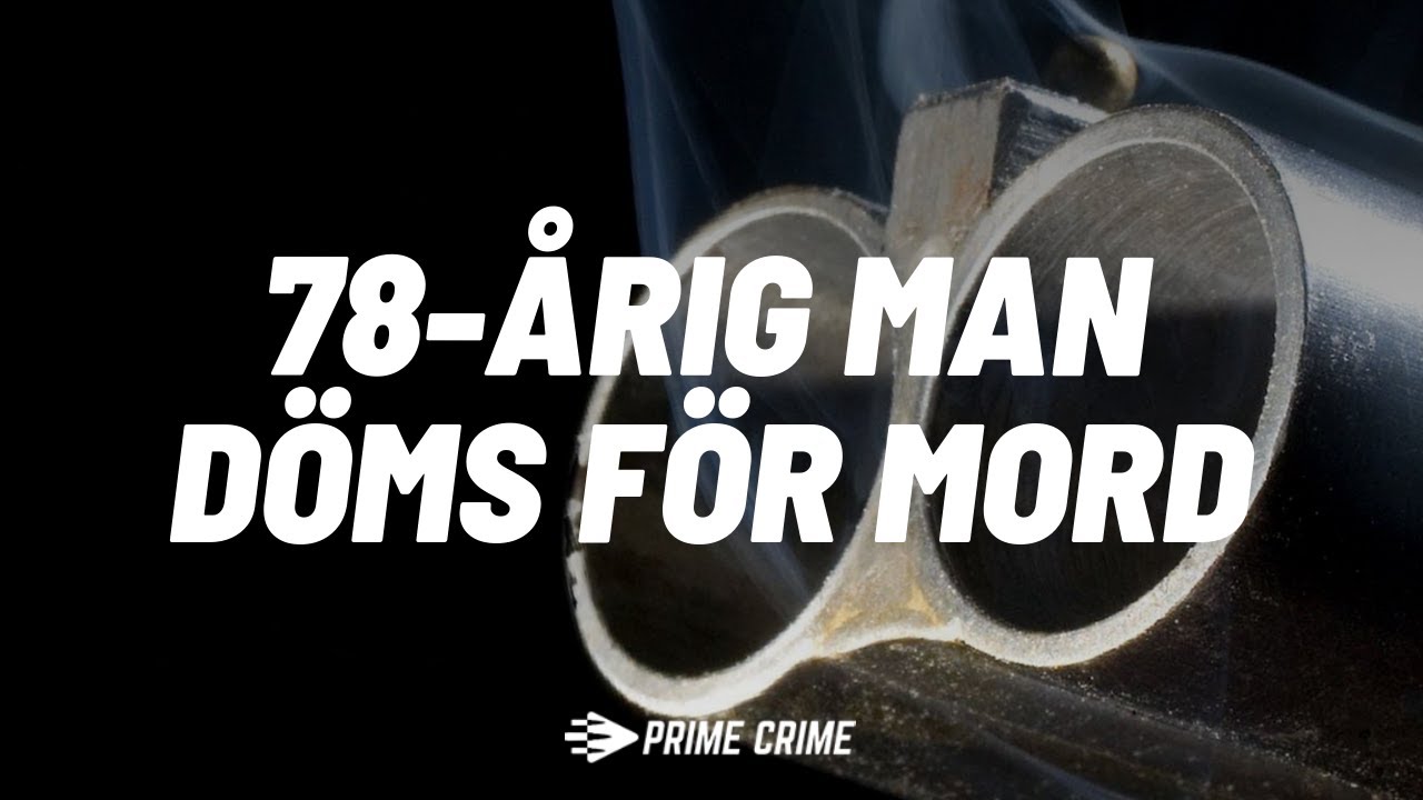 78-ÅRIG MAN DÖMS FÖR MORD | HELA RÄTTEGÅNGEN