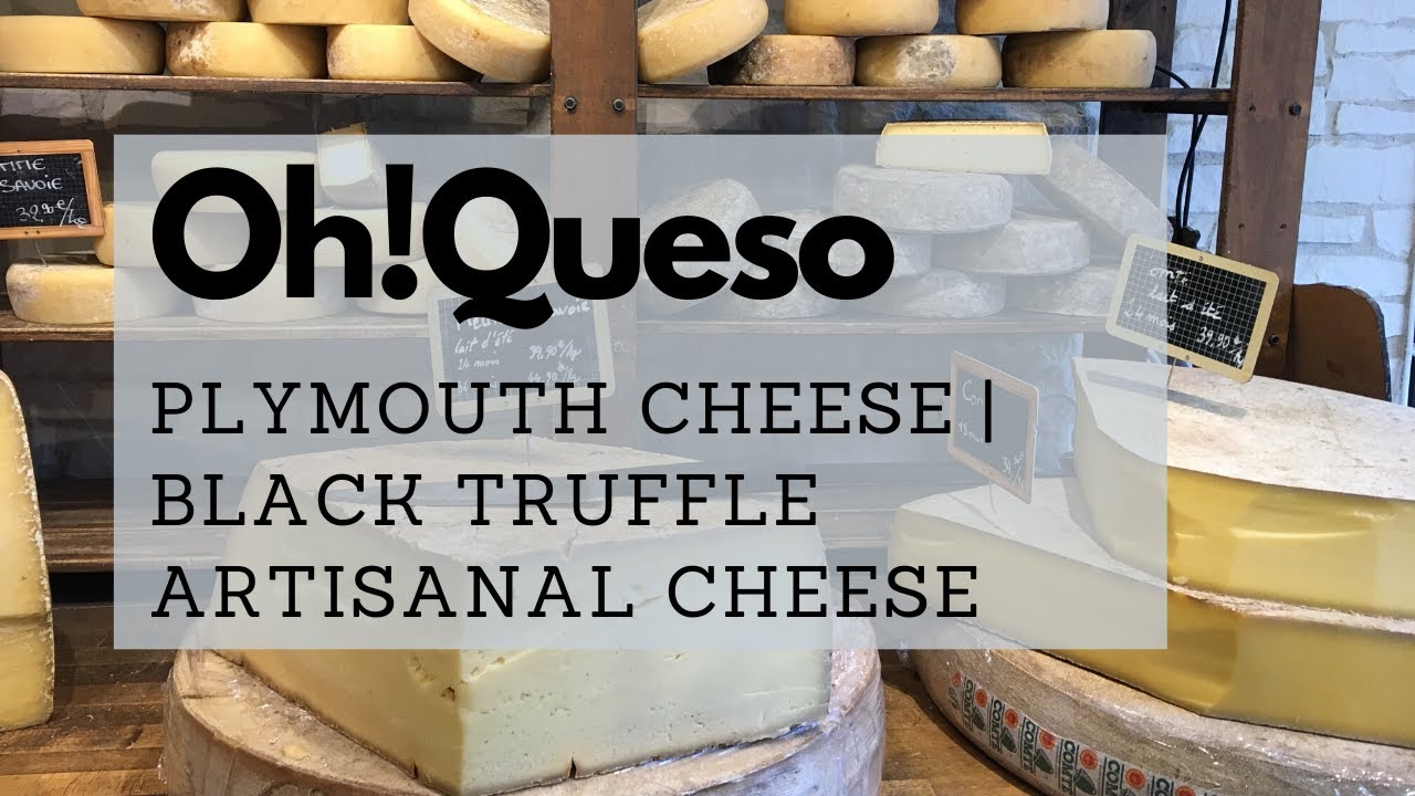 Oh!Queso: Plymouth Cheese | Black Truffle Artisanal Cheese