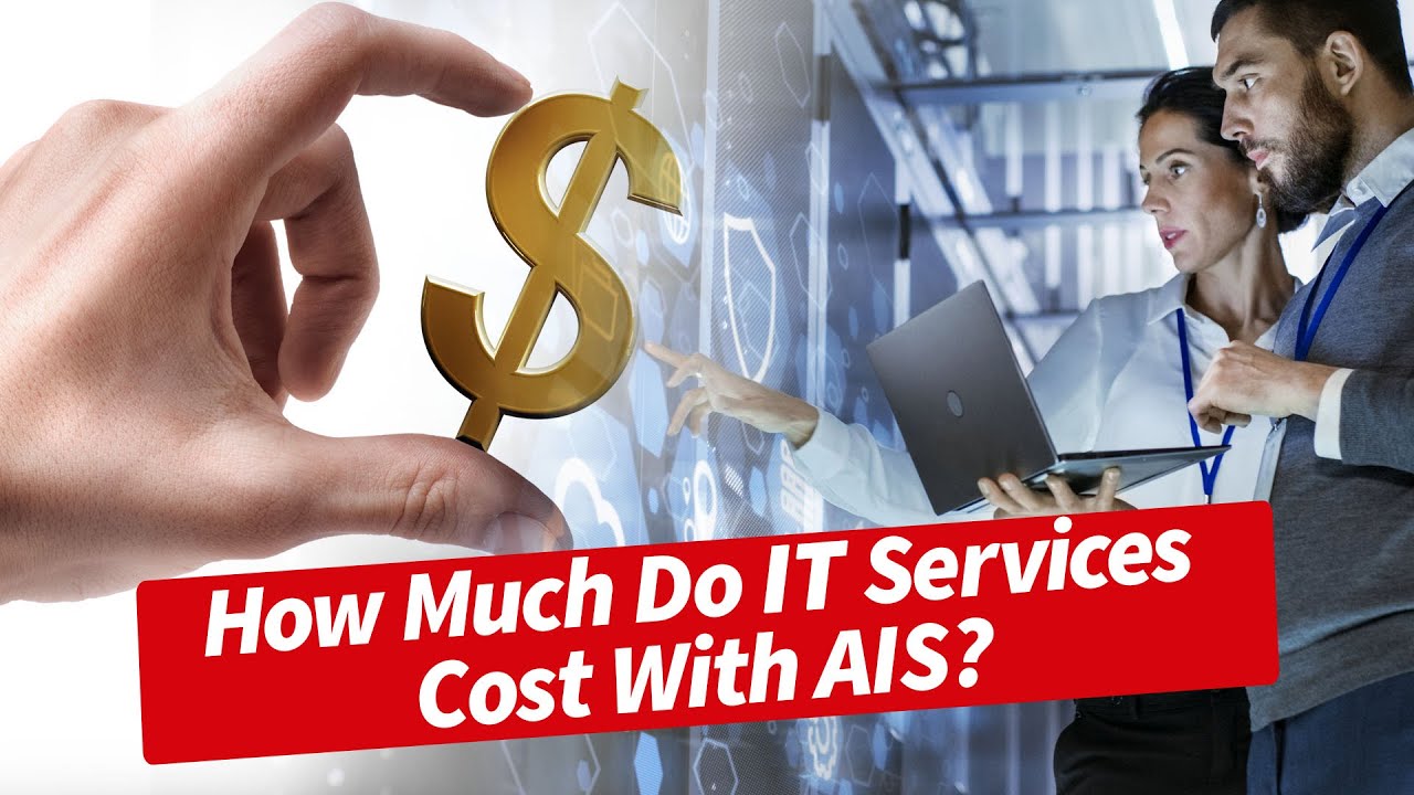 How Much Do IT Services Cost With AIS?