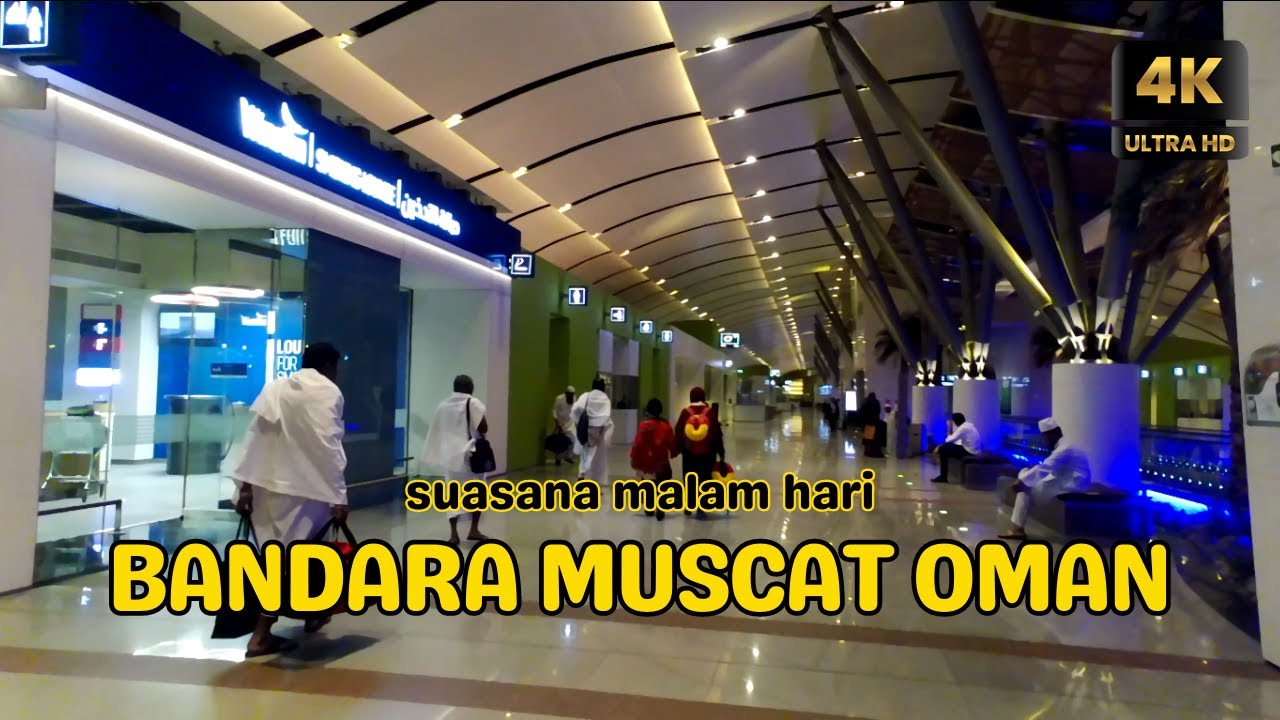 Keliling Oman Hari ini, Jalan Kaki di Bandara Internasional Muscat saat Transit Malam Hari