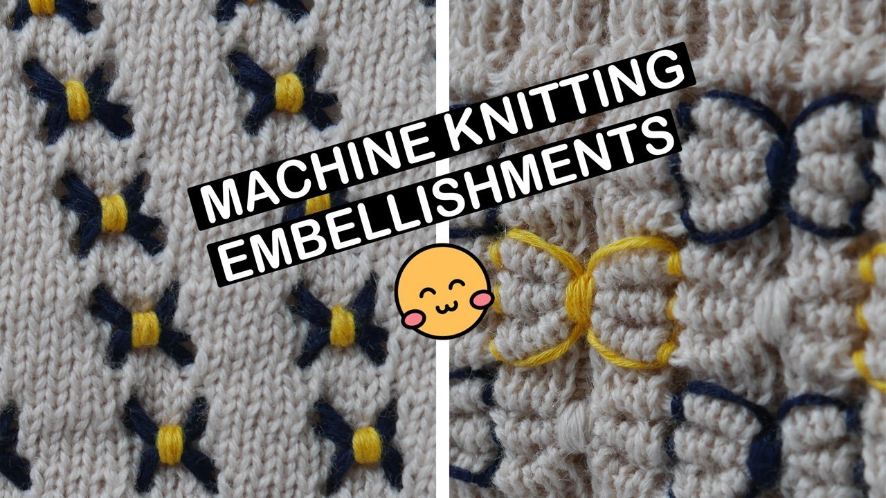 Machine Knitting - Embellishment ideas ( cute )