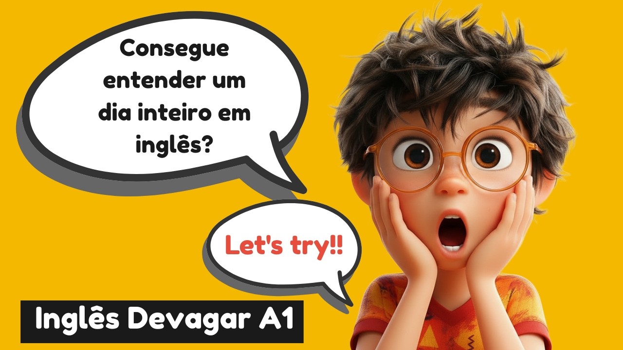 Entenda Inglês do Zero | Um Dia Completo em Inglês Devagar, com Matheus | Nível A1
