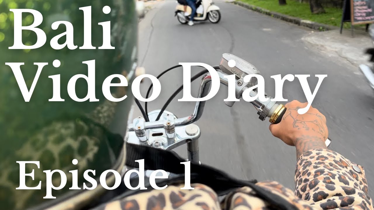 Bali Video Diary Episode 1
