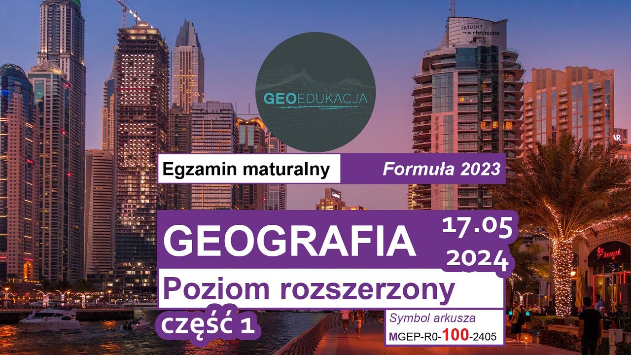 Analiza arkusza maturalnego - geografia rozszerzona - maj 2024 - część 1