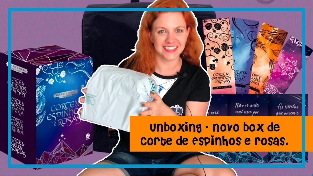 Unboxing do box de Corte de Espinhos e Rosas com brindes | Blog Leitura Virtual por Carol Mariotti