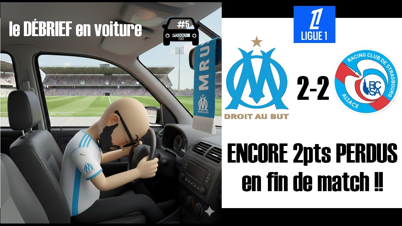 OM STRASBOURG, le DÉBRIEF ! #ligue1 #om