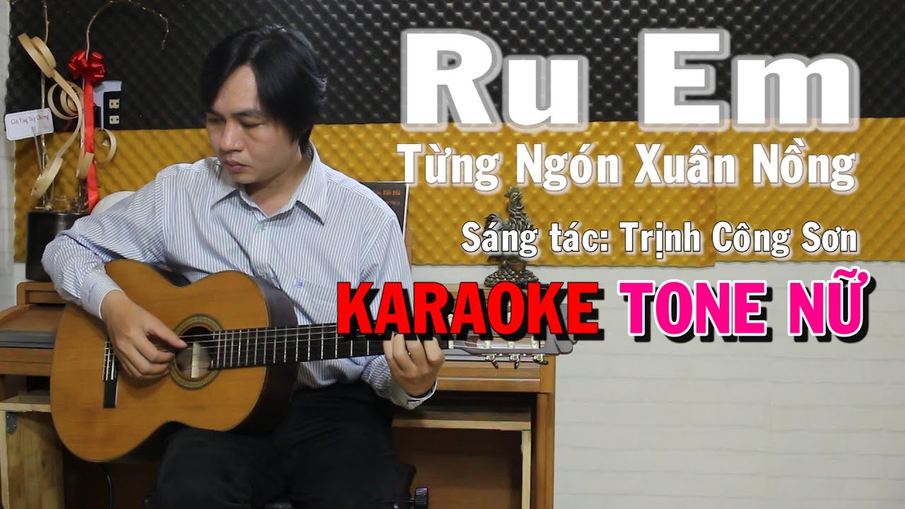 Ru Em Từng Ngón Xuân Nồng - Karaoke Guitar - Tone Nữ