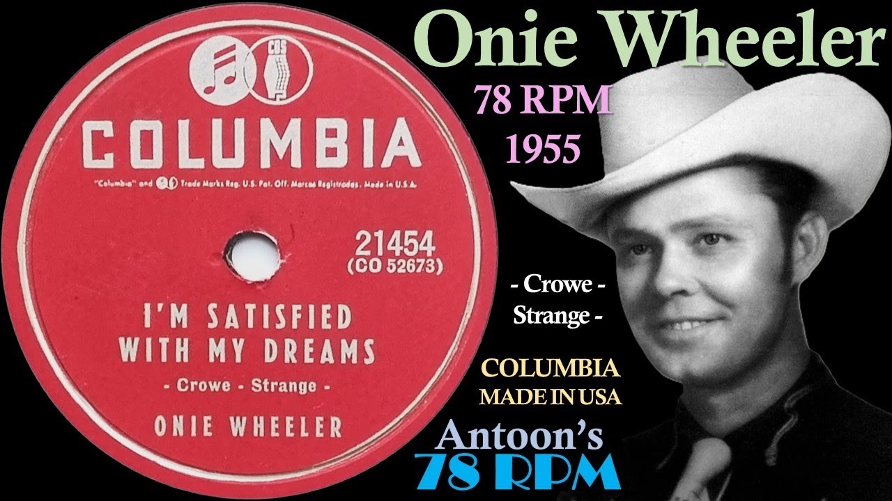 Onie Wheeler | I'm Satisfied With My Dreams | Columbia 78 rpm | 1955 USA
