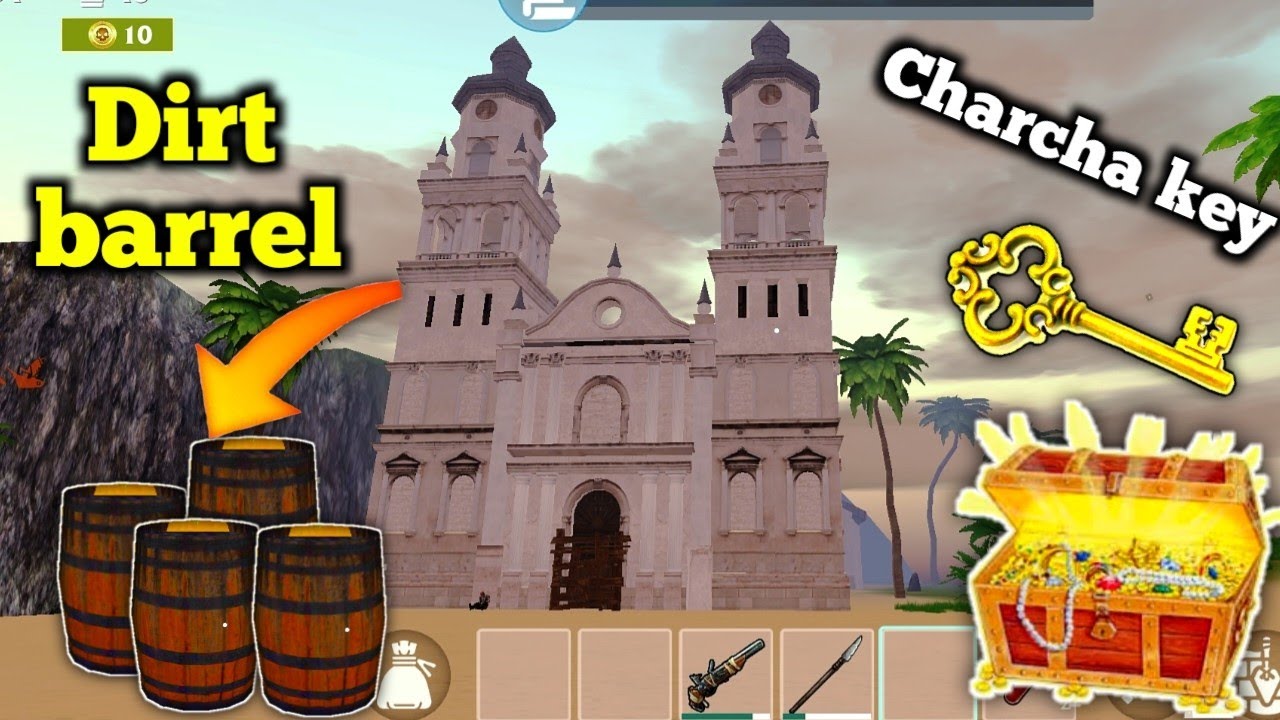 I find charcha key and collect all dirt barrel last pirate survival game