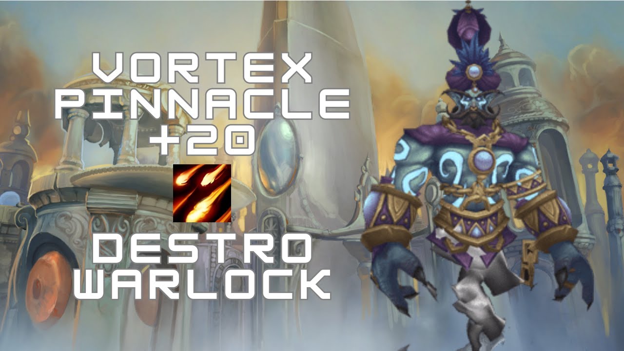 Vortex Pinnacle +20 | 115K Overall | Destruction Warlock | Dragonflight Season 2