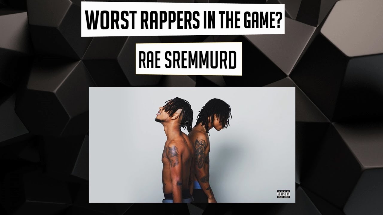 WORST Rappers In the Game? - Rae Sremmurd (Episode 2)