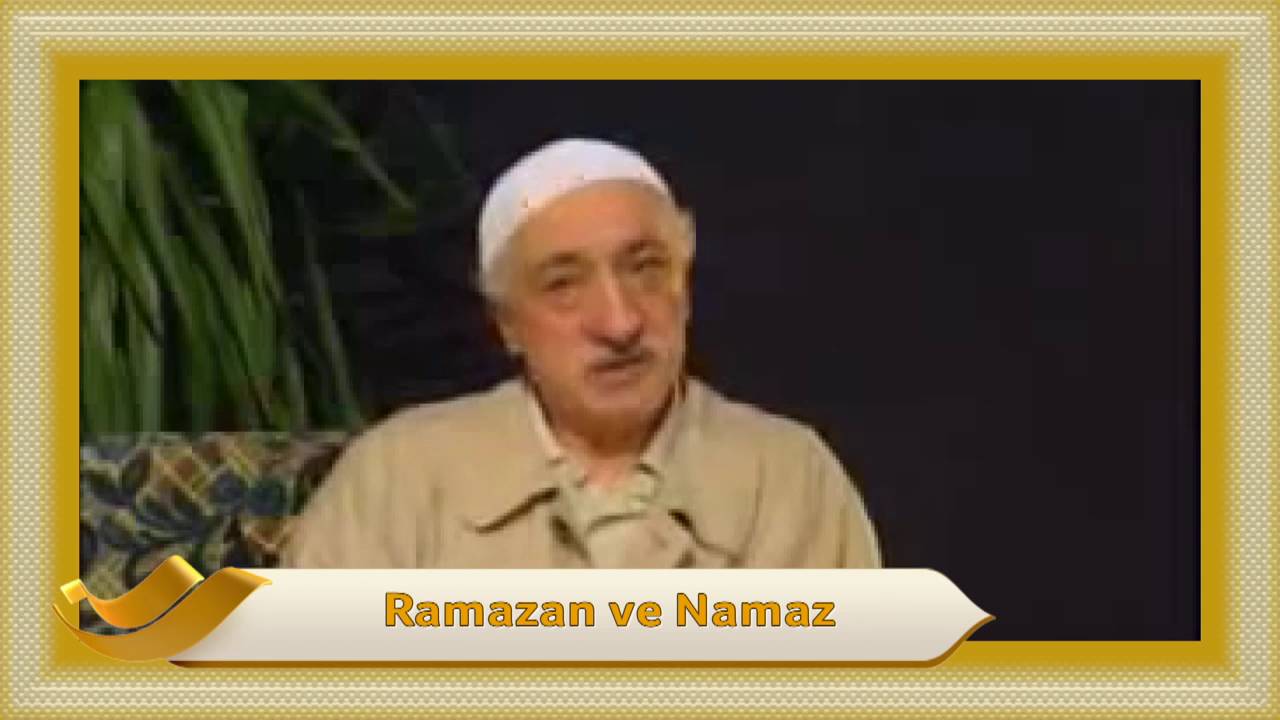 Fethullah Gülen - Ramazan ve Namaz