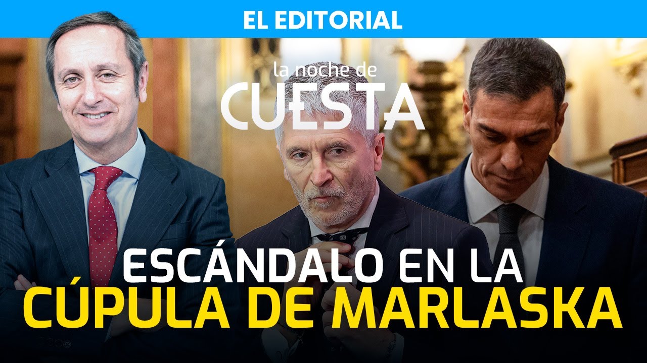 Editorial de Carlos Cuesta | La cúpula policial de Marlaska, salpicada por nuevos escándalos
