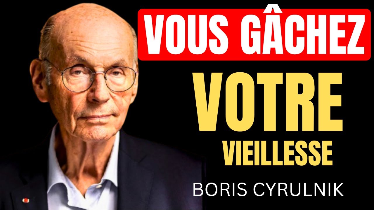 NE GÂCHEZ PAS VOTRE VIEILLESSE (Personne ne vous prévient) - BORIS CYRULNIK