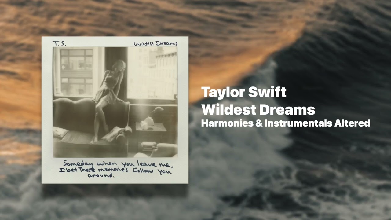 Taylor Swift - Wildest Dreams - Ethereal Edition (Remixed/Altered Harmonies and Instrumental)