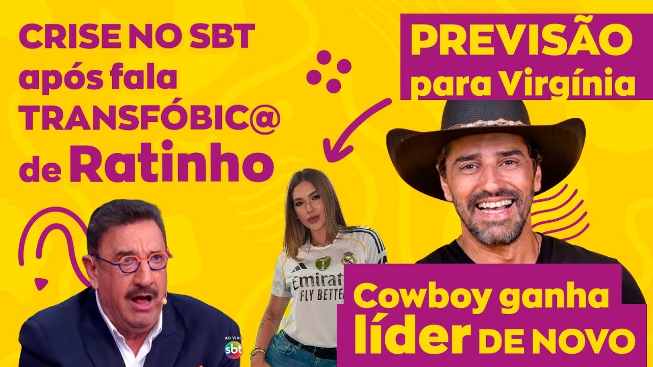 CRISE NO SBT após fala TRANSFÓBIC@ de Ratinho | Cowboy ganha líder DE NOVO | PREVISÃO para Virgínia